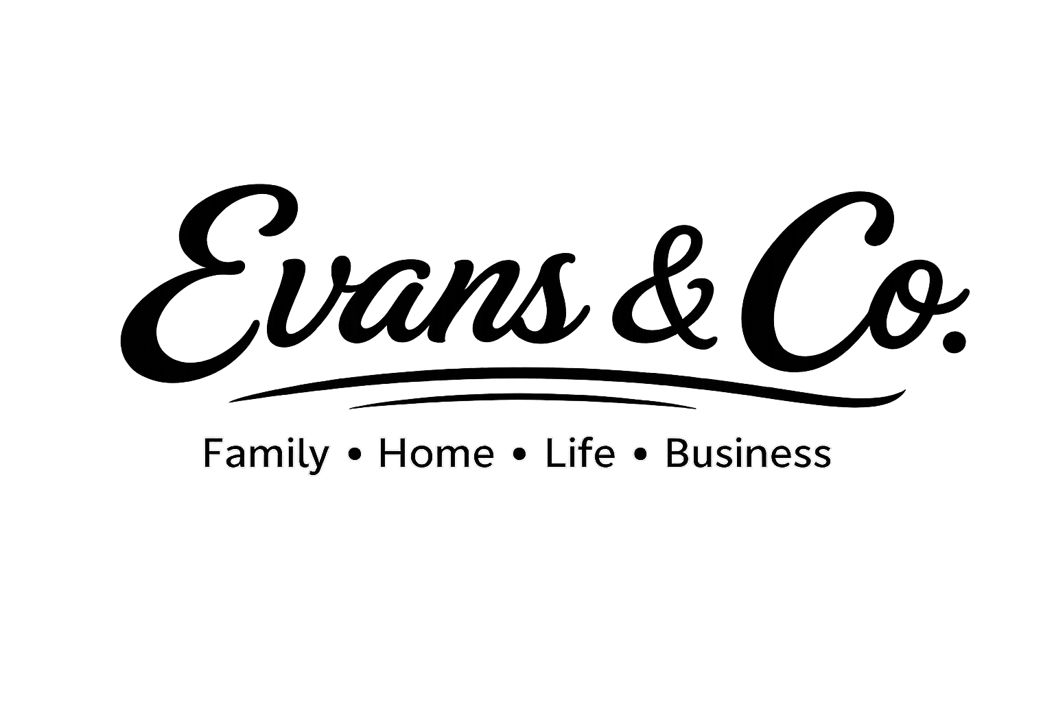 Evans & Co - Family, Home, Life, Business